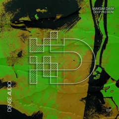 DA037_Maksim Dark - Deep Passion EP