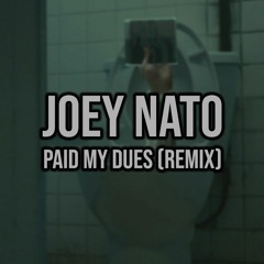 Paid My Dues (REMIX)