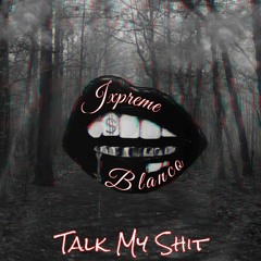 Talk My Shit