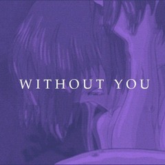 without you (ft. taylor)
