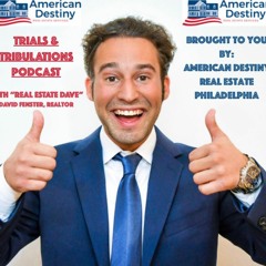 Trials and Tribulations Podcast: Episode 4 (Ft.  Ed Levin from American Destiny Real Estate- Phila)
