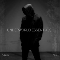 DRAKK - Underworld Essential Mix 003