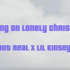 NotReal x Lil kinsey - Flexing on lonely christmas