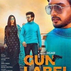 Gun Label - Jigar Ft Gurlej Akhtar