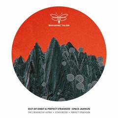 Out Of Orbit & Perfect Stranger - Space Jahnun (OOO Recording) [Sample]