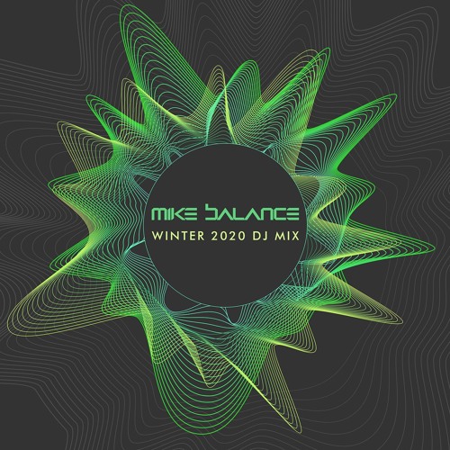 Mike Balance - Winter 2020 DJ Mix