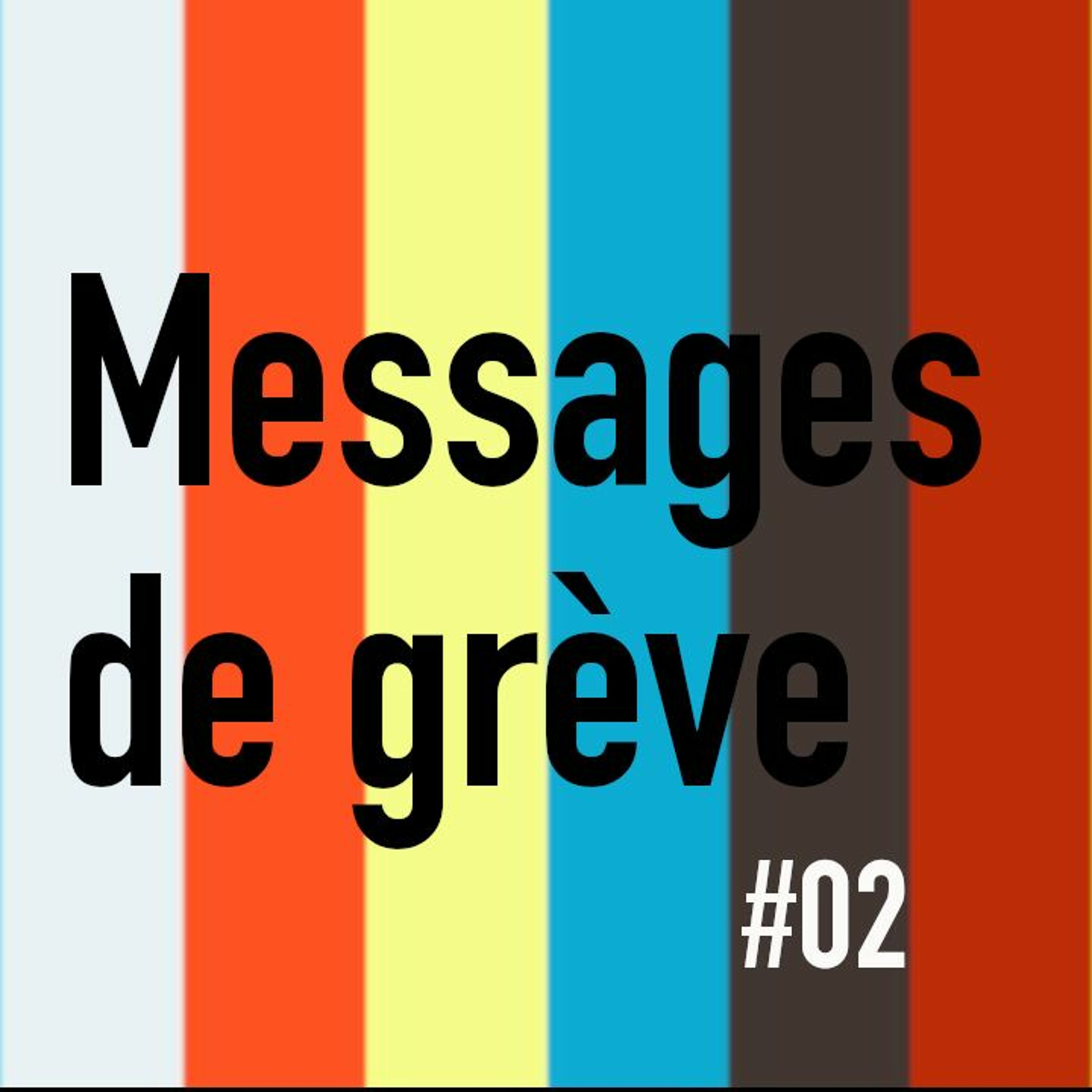 Messages de Grève #02 episode artwork