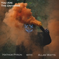 You Are The Universe (feat. Allan Watts)