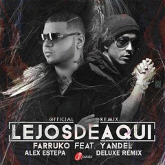 Lejos De Aquí - Farruko (Alex Estepa) Old School Edit