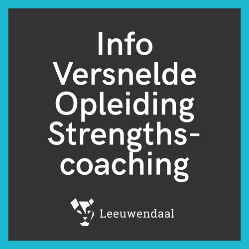 Leeuwendaal Podcast #1 - Info Versnelde Opleiding Strengthscoaching