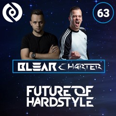 Blear - Future Of Hardstyle Podcast Episode 63 Ft. Charter