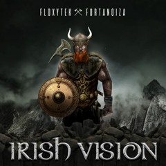 IRISH VISION - FLOXYTEK & FORTANOIZA
