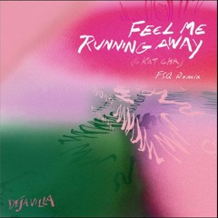Dejavilla - Feel Me Running Away (feat. Kat C.H.R) (FSQ Caribbean Disco Remix)