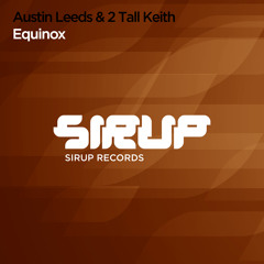 Austin Leeds & 2 Tall Keith - Equinox