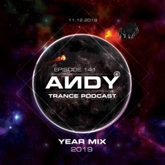 ANDY's Trance Podcast Episode 141 / Year Mix 2019 (11.12.2019)