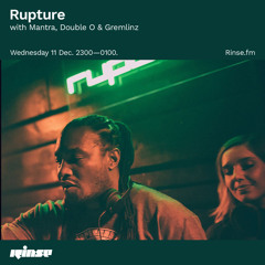 Rupture With Mantra, Double O & Gremlinz - 11 December 2019