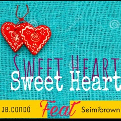 Sweet heart- JB.condó feat Seimibrown