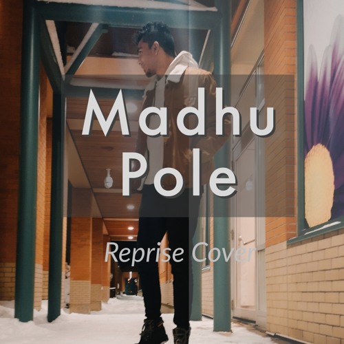 Madhu Pole - Reprise Cover
