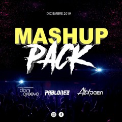 Mashup Pack Diciembre 2019 by Pablonez, Alex Jaén & Dani Groove