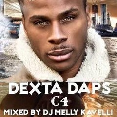 DEXTA DAPS - C4 MIXED BY DJ MELLY KAVELLI