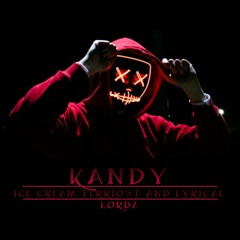 Ice Cream Terriost & Lyrical Lordz " KANDY"
