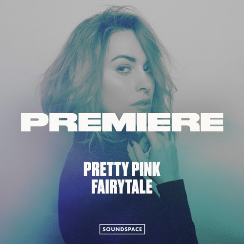 Premiere: Pretty Pink - Fairytale [Wanderlust Music]