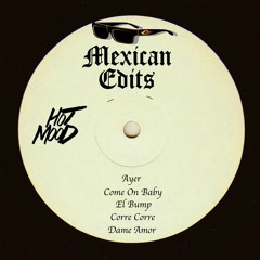 Mexican Edits (Snippets) "Bandcamp Exclusive"