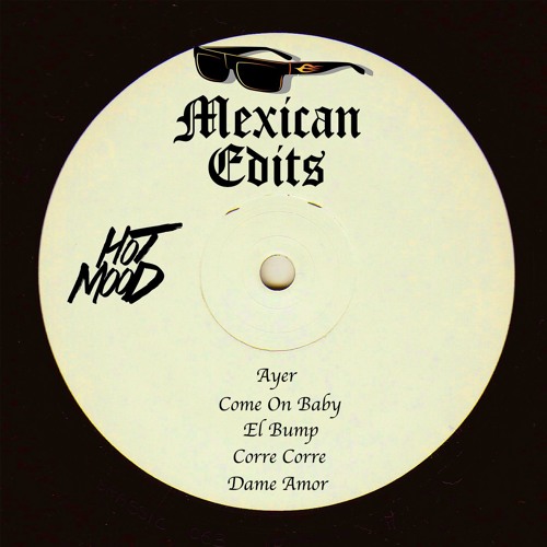 Mexican Edits (Snippets) "Bandcamp Exclusive"