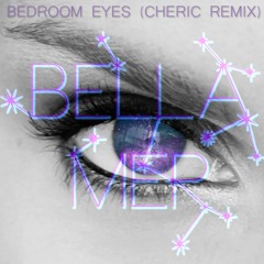 FREE DOWNLOAD: Bella Mer - Bedroom Eyes (Cheric Remix)
