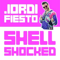 Shell Shocked - Jordi Fiesto (2019)