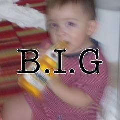 B.I.G.