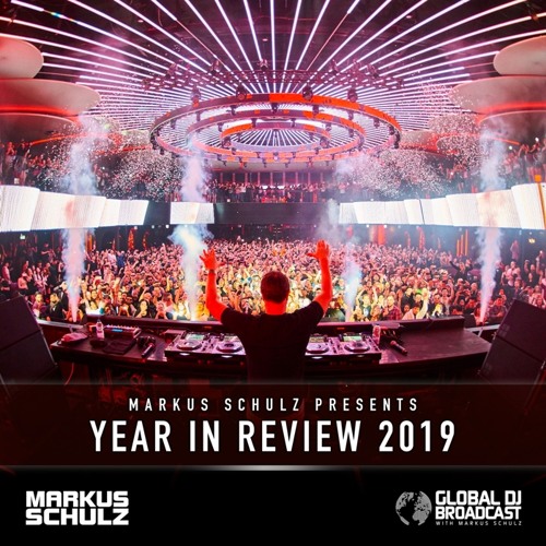 Markus Schulz - Global DJ Broadcast Year in Review 2019 #gdjb