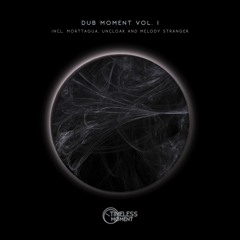 Uncloak - Hollow (Morttagua Dub Mix) [Timeless Moment]