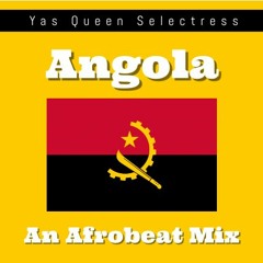 Angola no meu coração - An Afrobeat Mix // Yas Queen Selectress