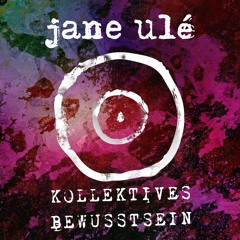 Kollektives Bewusstsein Podcast 038 - jane ulé