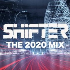 The 2020 Mix - SHIFTER