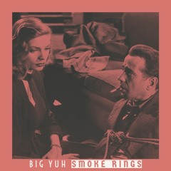 Big Yuh - Smoke Rings
