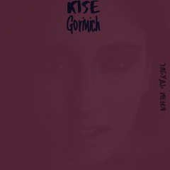 Kise & Gorinich - Забудь меня