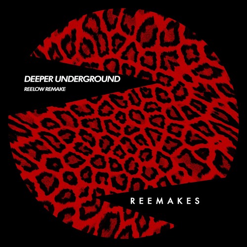 DEEPER UNDERGROUND (Reelow Remake)
