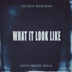 FRENCH MONTANA X SIDHU MOOSE WALA - WHAT IT LOOK LIKE @ARVEEOFFICIAL