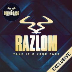 Razlom - Take It 2 Your Face
