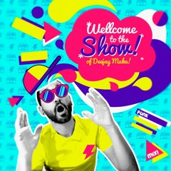 Wellcome To The Show Of Deejay Muka
