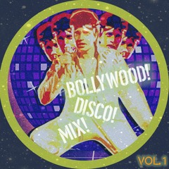 Bollywood Disco!  Volume I