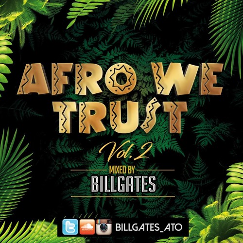 Afro We Trust Vol 2 Mixed By Billgates