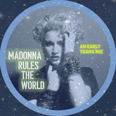 Madonna Rules The World - An Early Years Mix