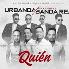 Urbanda Feat Banda Real - Quién (Audio Oficial)