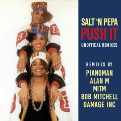 Salt N Pepa - Push It (Alan M Remix)