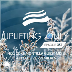 Uplifting Only 357 [No Talking] (Dec 12, 2019) (incl. Coke Montilla Guestmix)