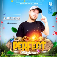 ZUCCARE @ PERFECT POOL PARTY (PROMO SET)