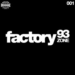 Factory 93 Zone: 001 (Insomniac Radio)
